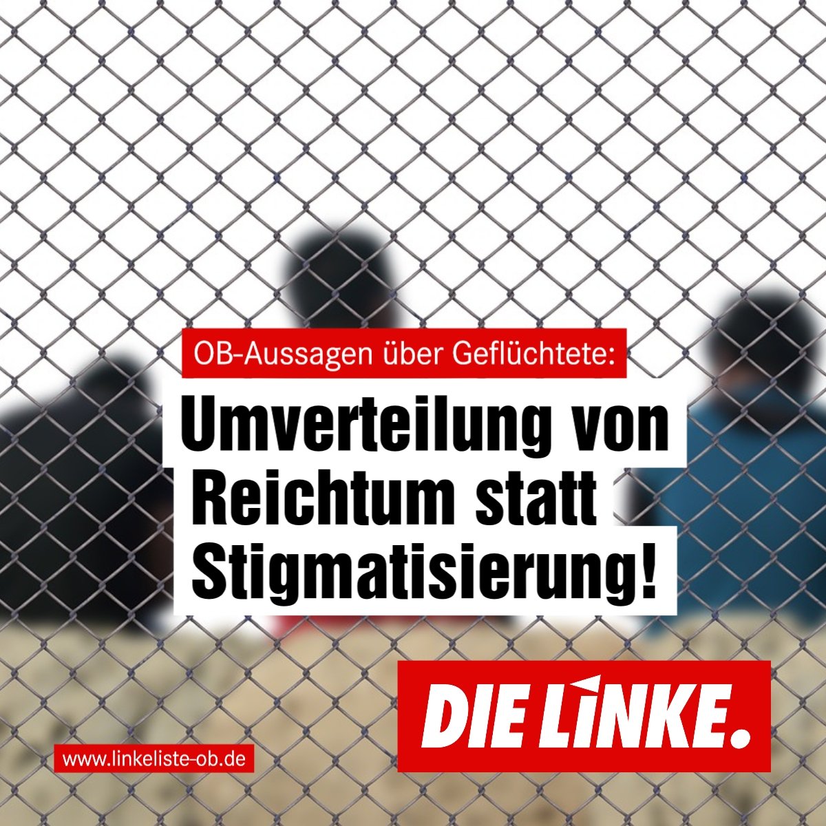 DIE LINKE.LINKE kritisiert stigmatisierende OB-Aussagen über Geflüchtete