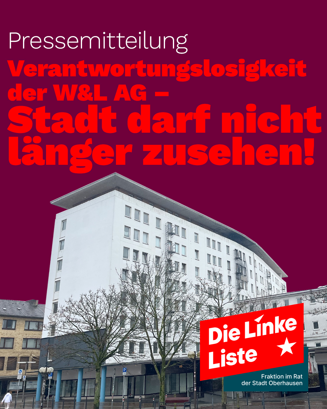 Pressemitteilung Europahaus: Verantwortungslosigkeit der W&L AG – Stadt darf nicht länger zusehen